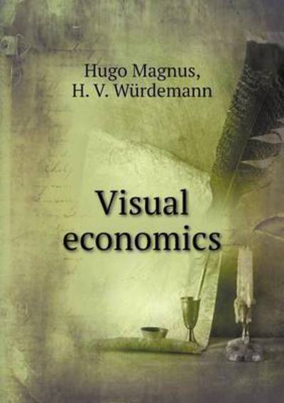 Cover for Hugo Magnus · Visual Economics (Paperback Book) (2015)