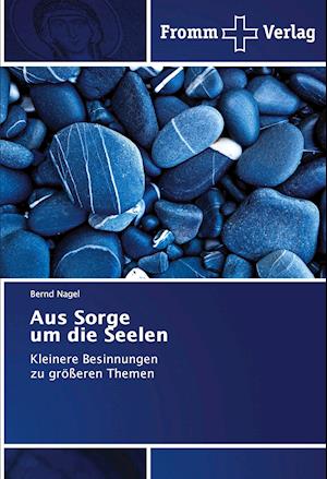 Cover for Bernd Nagel · Aus Sorge um die Seelen (Paperback Book) (2021)