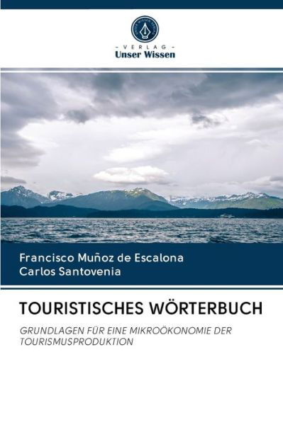 Touristisches Woerterbuch - Francisco Muñoz de Escalona - Books - Verlag Unser Wissen - 9786200998378 - May 23, 2020