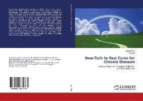 New Path to Real Cures for Chronic D - Wu - Książki -  - 9786202671378 - 