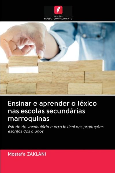 Cover for Mostafa Zaklani · Ensinar e aprender o lexico nas escolas secundarias marroquinas (Paperback Book) (2020)