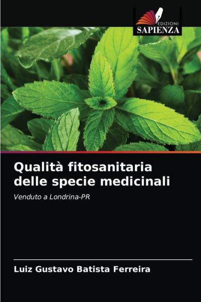 Cover for Luiz Gustavo Batista Ferreira · Qualita fitosanitaria delle specie medicinali (Paperback Book) (2021)