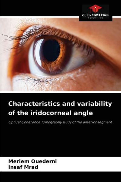 Cover for Meriem Ouederni · Characteristics and variability of the iridocorneal angle (Paperback Book) (2021)