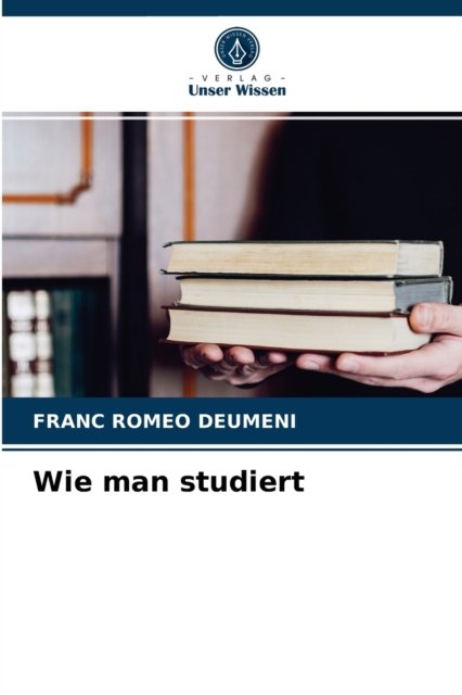 Cover for Franc Romeo Deumeni · Wie man studiert (Pocketbok) (2021)