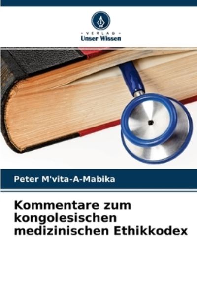 Cover for Peter M'Vita-A-Mabika · Kommentare zum kongolesischen medizinischen Ethikkodex (Paperback Book) (2021)