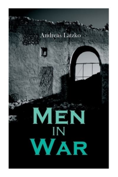 Cover for Andreas Latzko · Men in War (Paperback Book) (2021)