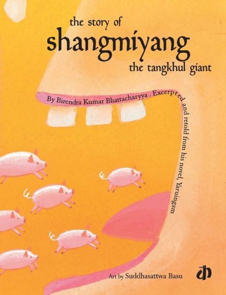 The Story of Shangmiyang - Birendra Kumar Bhatacharya - Books - KATHA - 9788189020378 - August 9, 2005