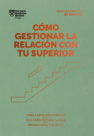 Cover for Harvard Business Review · Como Organizarte (Pocketbok) [Managing Up, Spanish edition] (2022)