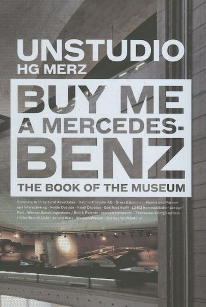 Cover for Un Studio · Buy Me a Mercedes-benz: the Book of the Museum (Innbunden bok) (2006)