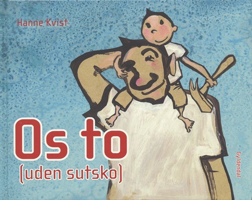 Cover for Hanne Kvist · Os to (uden sutsko) (Gebundesens Buch) [1. Ausgabe] (2005)