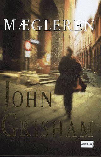 Cover for John Grisham · Mægleren (Indbundet Bog) [1. udgave] (2005)