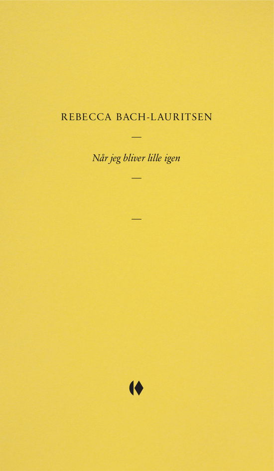 Cover for Rebecca Bach-Lauritsen · Gutkind Essays: Når jeg bliver lille igen (Sewn Spine Book) [1er édition] (2022)