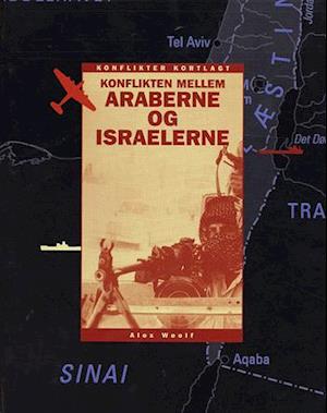 Cover for Alex Woolf · Konflikter kortlagt.: Konflikten mellem Araberne og Israelerne (Bound Book) [1st edition] (2005)