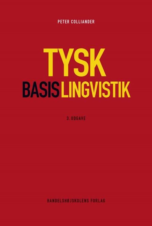 Tysk BasisLingvistik - Peter Colliander - Bøger - DJØF - 9788762904378 - 30. januar 2014
