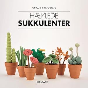 Cover for Sarah Abbondio · Hæklede sukkulenter (Bound Book) [1er édition] (2018)