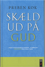 Cover for Preben Kok · Skæld ud på Gud (Bound Book) [2nd edition] (2009)