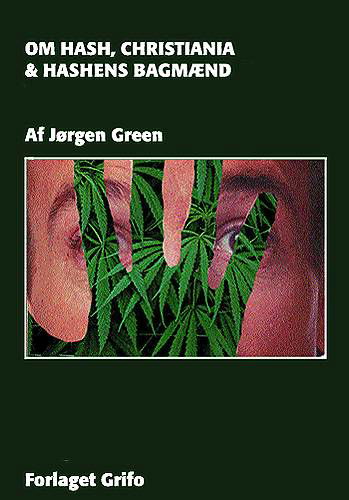 Cover for Jørgen Green · Om hash, Christiania og hashens bagmænd (Sewn Spine Book) [1th edição] [Ingen] (2003)