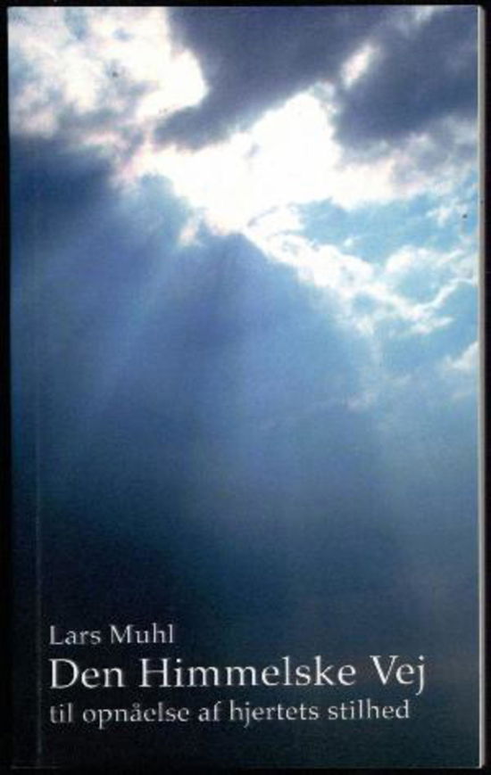Cover for Lars Muhl · Visdomsbøgerne: Den himmelske vej til opnåelse af hjertets stilhed (Poketbok) [3:e utgåva] (2011)