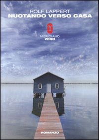 Cover for Rolf Lappert · Nuotando Verso Casa (Book)