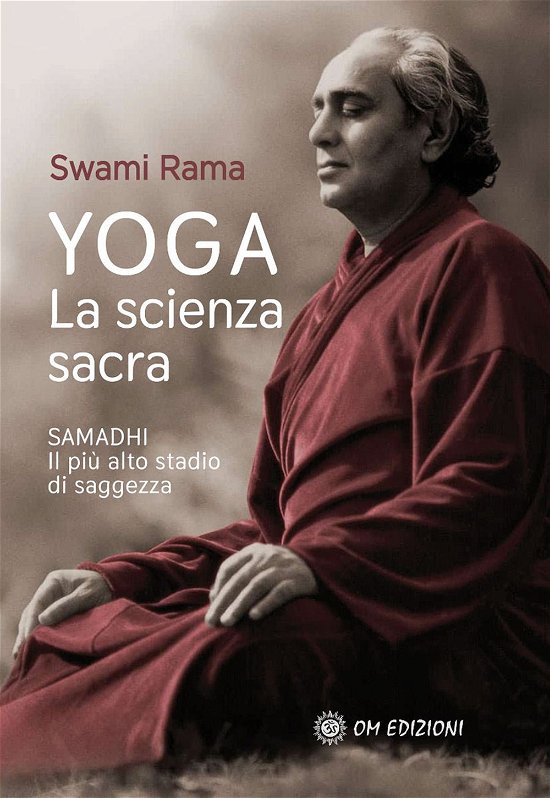 Cover for Swami Rama · Yoga. La Scienza Sacra. Samadhi Il Piu Alto Stadio Di Saggezza (Book)