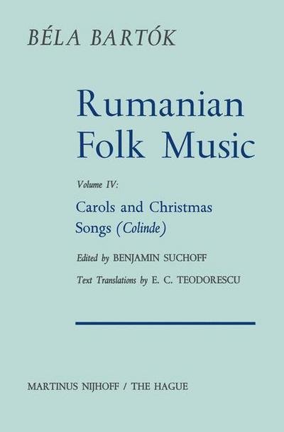 Cover for Bela Bartok · Rumanian Folk Music: Carols and Christmas Songs (Colinde) - Bartok Archives Studies in Musicology (Hardcover bog) [1975 edition] (1975)