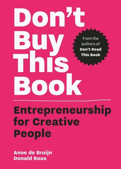 Cover for Donald Roos · Don't Buy this Book: Entrepreneurship for Creative People (Paperback Book) (2020)