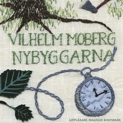 Cover for Vilhelm Moberg · Romanen om utvandrarna: Nybyggarna (Lydbog (MP3)) (2020)