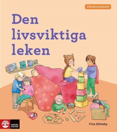 Cover for Ylva Ellneby · Förskoleserien: Förskoleserien Den livsviktiga leken (Book) (2019)