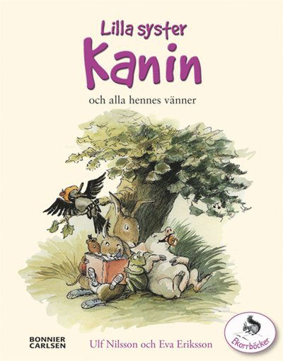 Cover for Ulf Nilsson · Lilla syster kanin: Lilla syster Kanin och alla hennes vänner (ePUB) (2006)