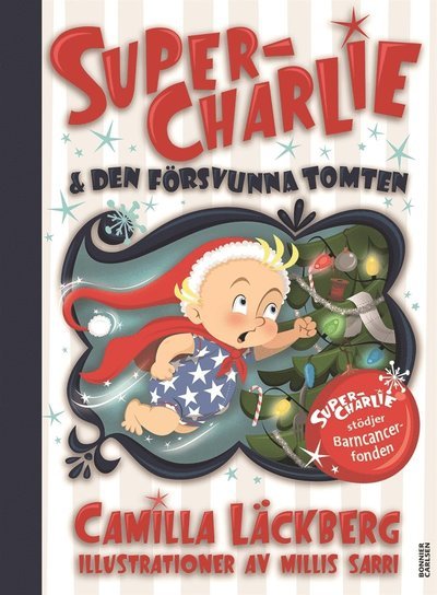 Cover for Camilla Läckberg · Super-Charlie: Super-Charlie och den försvunna tomten (ePUB) (2016)