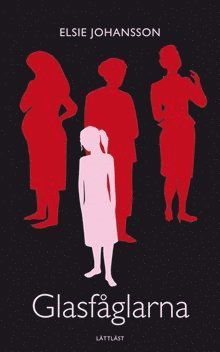 Cover for Elsie Johansson · Glasfåglarna (lättläst) (Paperback Book) (2007)