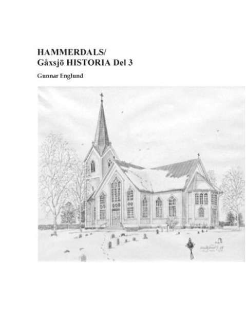 Cover for Gunnar Englund · HAMMERDALS / Gåxsjö HISTORIA Del 3 (Hardcover Book) (2013)