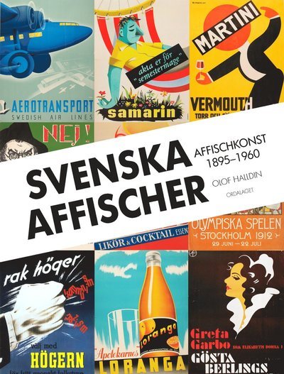 Cover for Halldin Olof · Svenska affischer : affischkonst 1895-1960 (Bound Book) (2012)