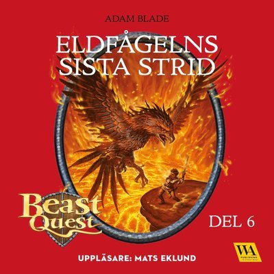 Cover for Adam Blade · Beast Quest: Beast Quest. Eldfågelns sista strid (Audiobook (CD)) (2019)