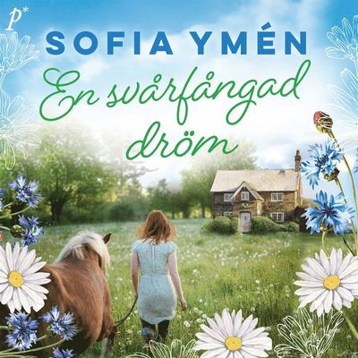 Cover for Sofia Ymén · Kungsbackakvartetten: En svårfångad dröm (Audiobook (MP3)) (2021)