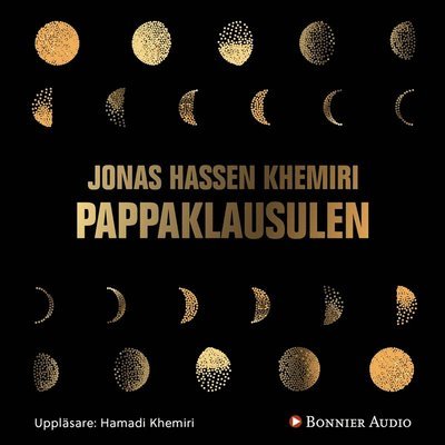 Pappaklausulen : roman - Jonas Hassen Khemiri - Hörbuch - Bonnier Audio - 9789178270378 - 23. August 2018