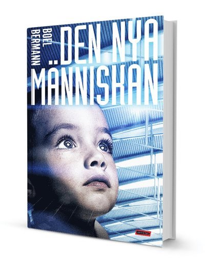 Cover for Boel Bermann · Den nya människan (Book) (2013)