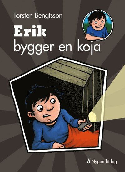 Cover for Torsten Bengtsson · Erik den vilde: Erik bygger en koja (Bound Book) (2013)