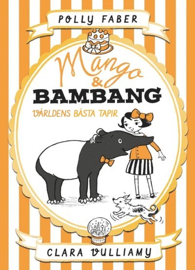 Cover for Polly Faber · Mango och Bambang: Världens bästa tapir (Bound Book) (2019)