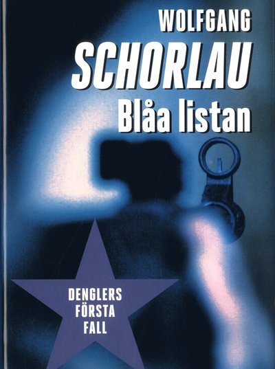 Wolfgang Schorlau · Georg Dengler: Blåa listan (Bound Book) (2020)