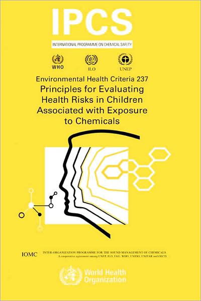 Cover for Ipcs · Principles for Evaluating Health Risks in Children Associated with Exposure to Chemicals (Environmental Health Criteria Series) (Taschenbuch) (2006)