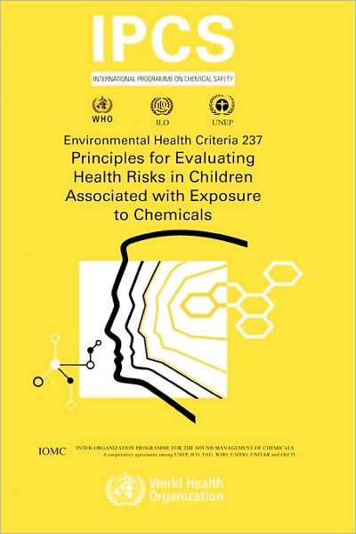 Cover for Ipcs · Principles for Evaluating Health Risks in Children Associated with Exposure to Chemicals (Environmental Health Criteria Series) (Paperback Bog) (2006)