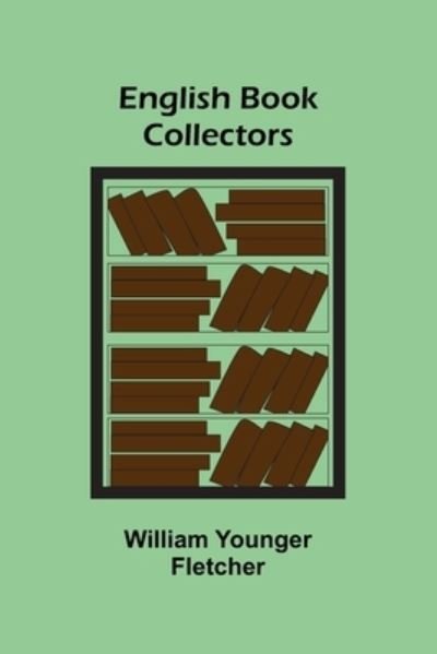Cover for William Younger Fletcher · English Book Collectors (Paperback Bog) (2021)
