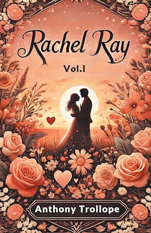 Cover for Anthony Trollope · Rachel Ray Vol. I (Paperback Book) (2024)