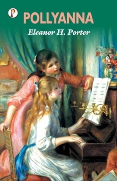 Cover for Eleanor H Porter · Pollyanna (Paperback Book) (2019)