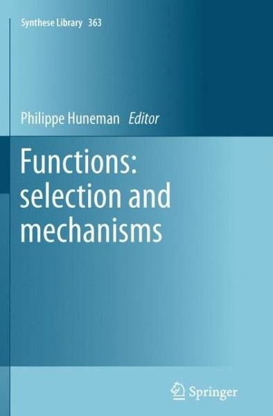 Cover for Philippe Huneman · Functions: Selection and Mechanisms (Pocketbok) (2015)
