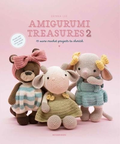 Cover for Erinna Lee · Amigurumi Treasures 2: 15 More Crochet Projects to Cherish - Amigurumi Treasures (Paperback Book) (2021)