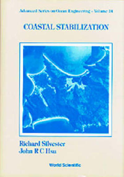 Coastal Stabilization - Advanced Series On Ocean Engineering - Hsu, Rong-chung John (Univ Of Western Australia, Australia & National Sun Yat-sen Univ, Taiwan) - Livres - World Scientific Publishing Co Pte Ltd - 9789810231378 - 2 juillet 1997