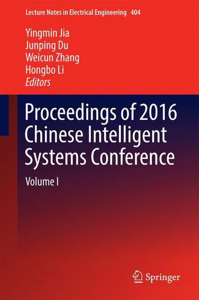 Cover for Proceedings of 2016 Chinese Intelligent Systems Conference: Volume I - Lecture Notes in Electrical Engineering (Hardcover Book) [1st ed. 2016 edition] (2016)