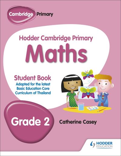 Cover for Catherine Casey · Hodder Cambridge Primary Maths Student Book Grade 2: Adapted for Thailand (Paperback Book) (2018)